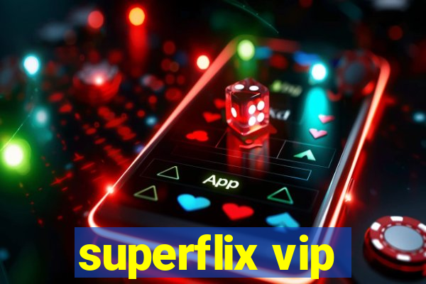 superflix vip